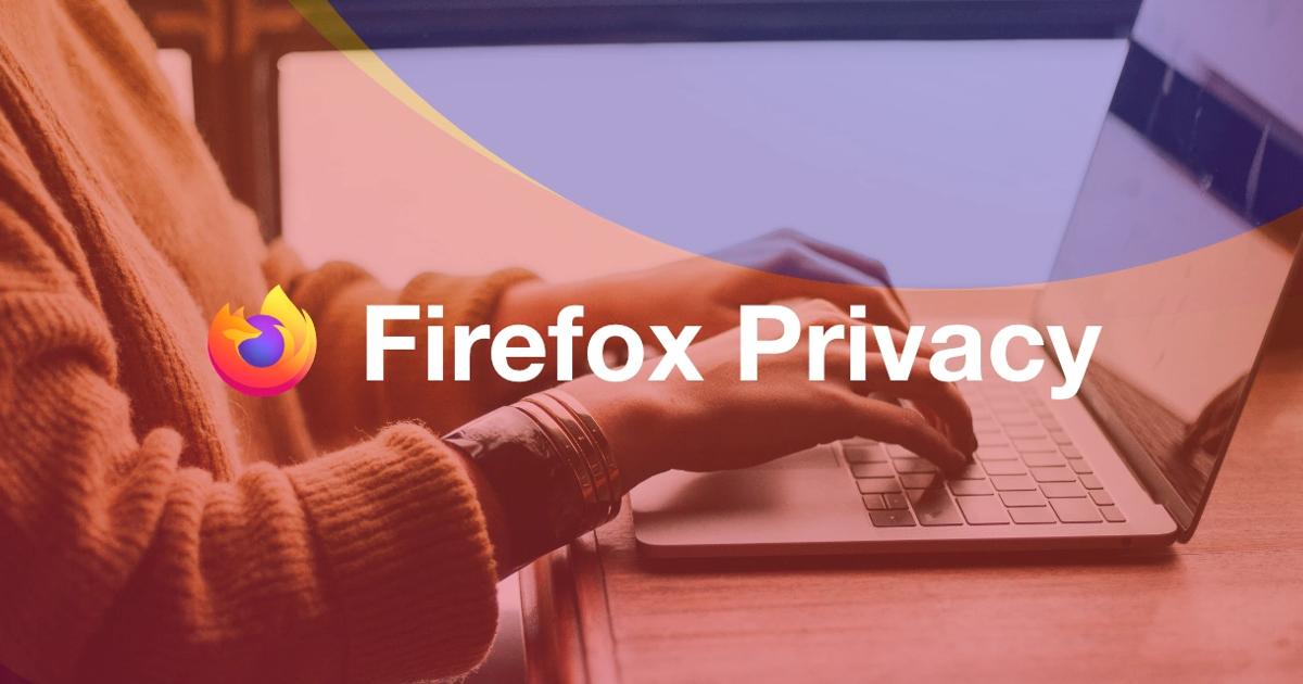Firefox Privacy: Tips and Tricks for Better Browsing