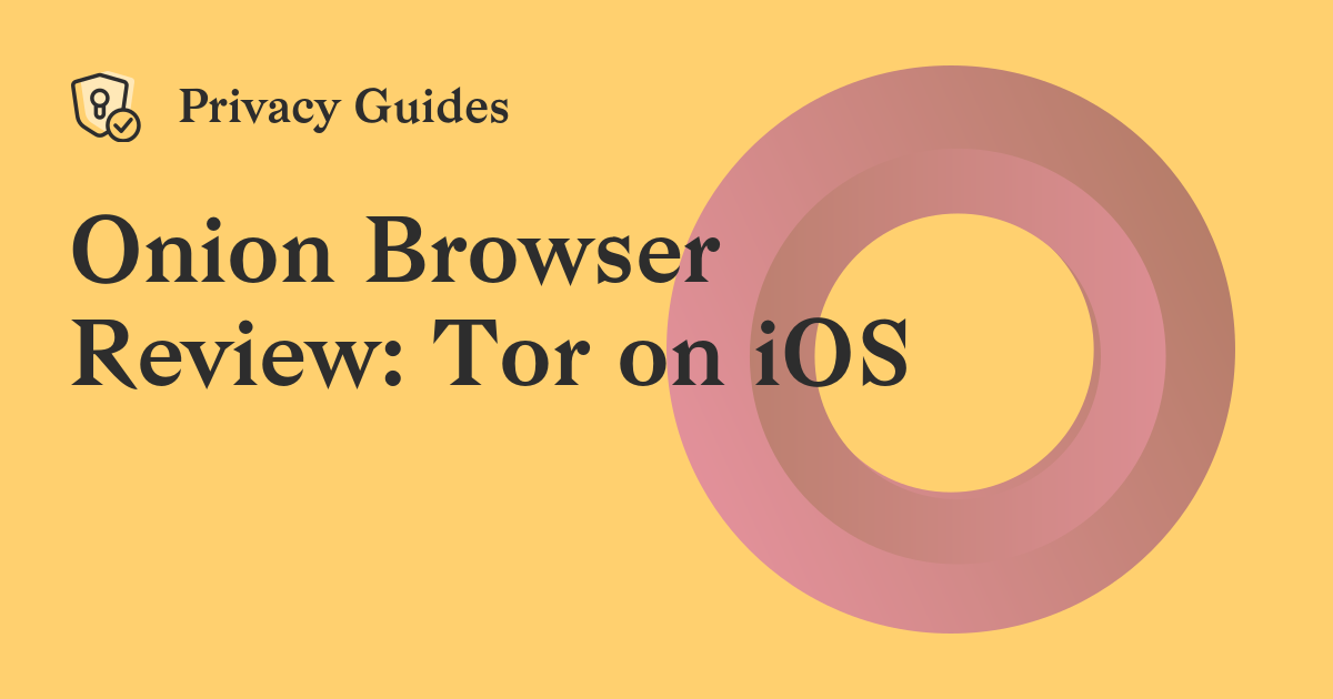 Onion Browser Review: Tor on iOS